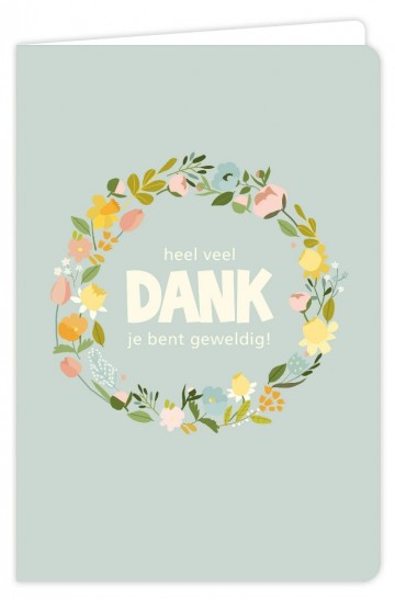 Heel veel dank je bent geweldig