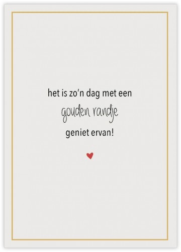 Het is zon dag met een gouden randje