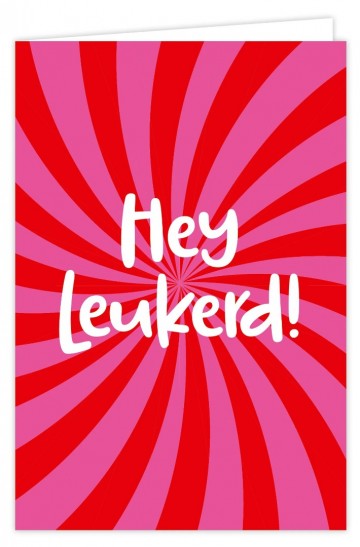Hey leukerd