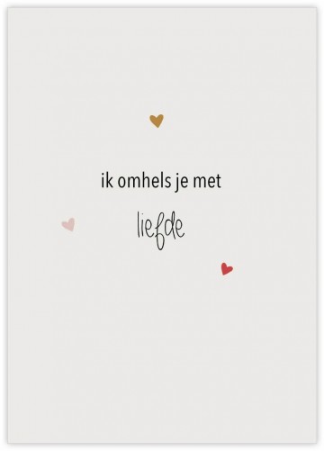 Ik omhels je met liefde