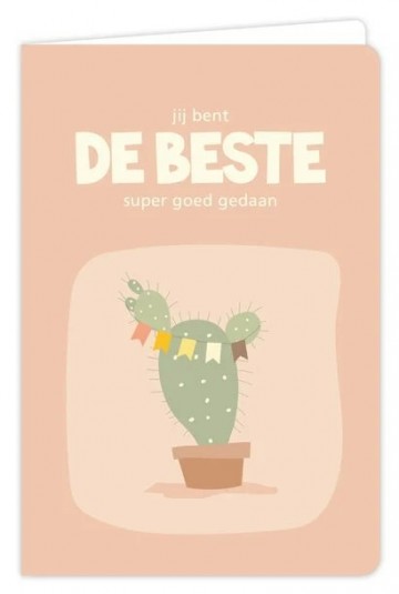 Jij bent de beste super goed gedaan