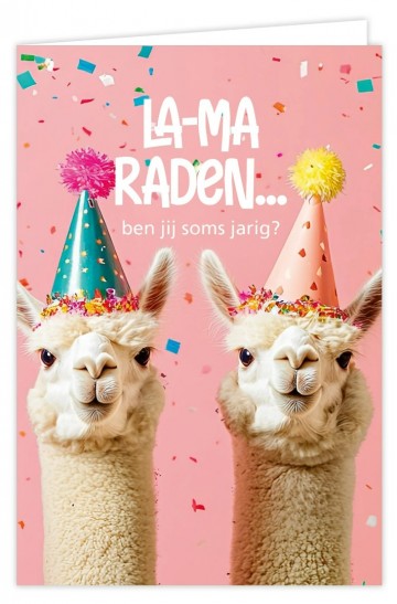 La ma raden ben jij soms jarig