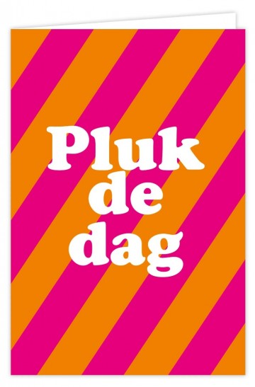 Pluk de dag