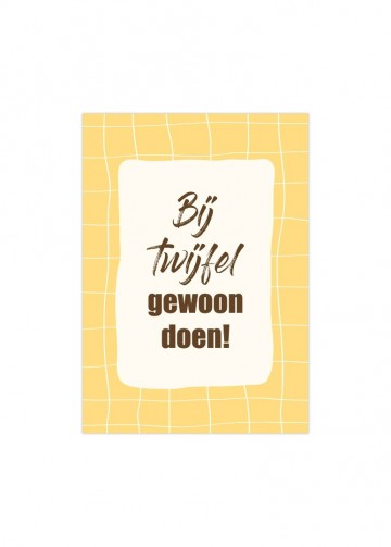Poster bij twijfel gewoon doen