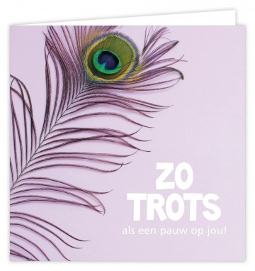Wenskaart zo trots als een pauw op jou